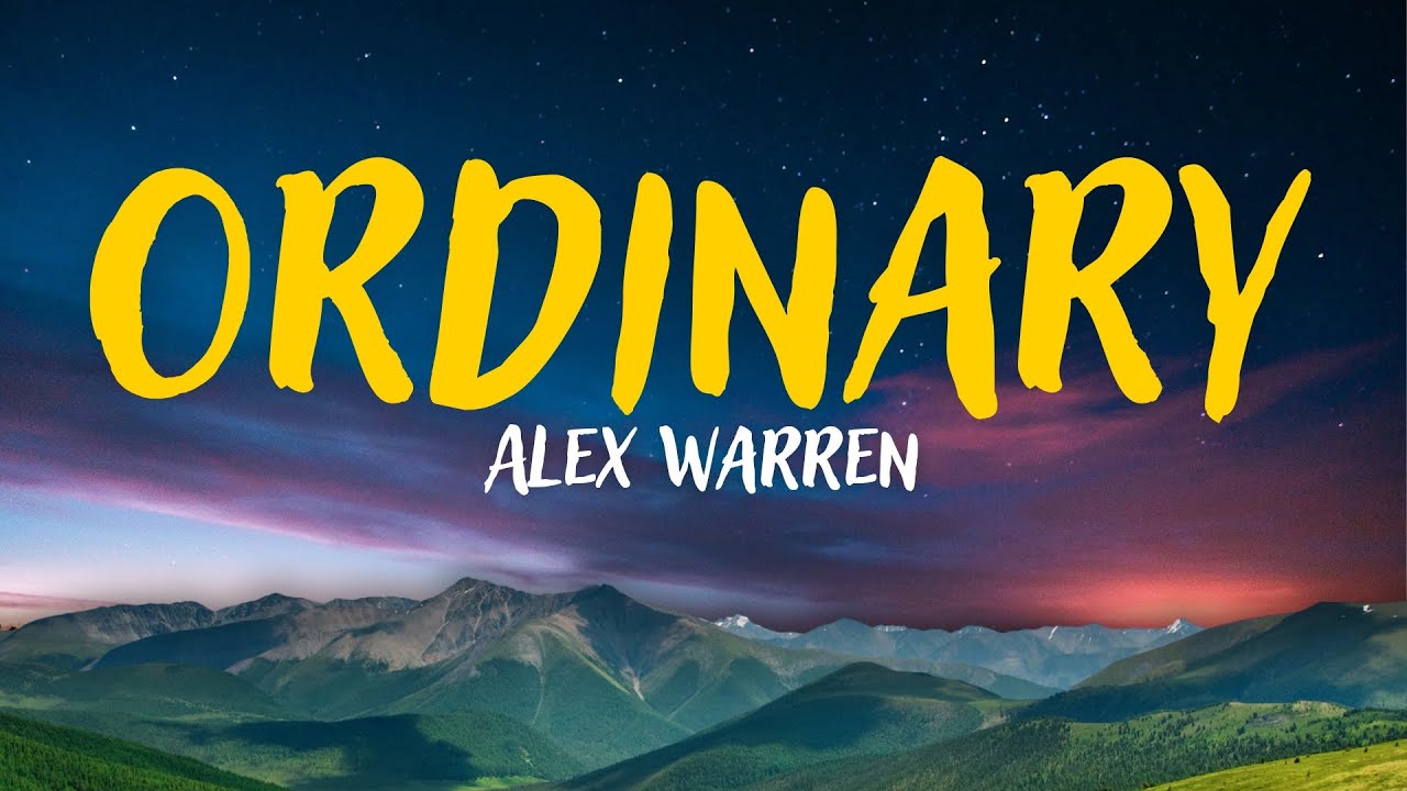 Alex Warren - Ordinary (lyric) | Ed Sheeren | Arctic Monkeys