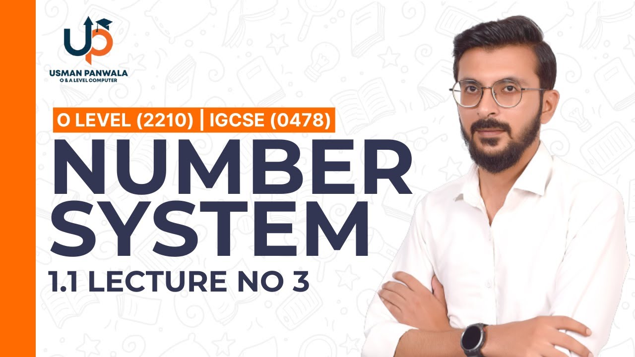Number System 1.1 [Part 3] | O Levels & IGCSE Computer Science (2210/0478)