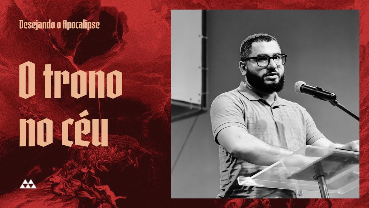 11. O Trono no Céu (Apocalipse 4) | Pr. Yago Martins