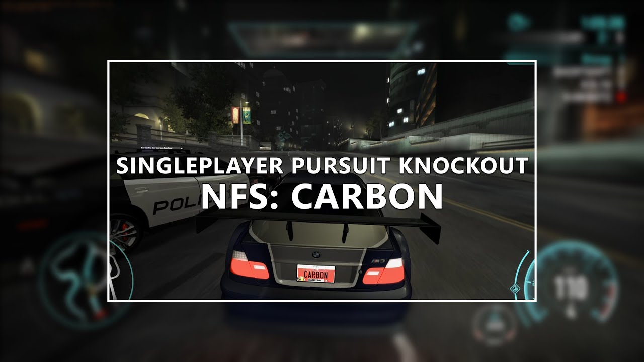 NFS: Carbon Singleplayer Pursuit Knockout