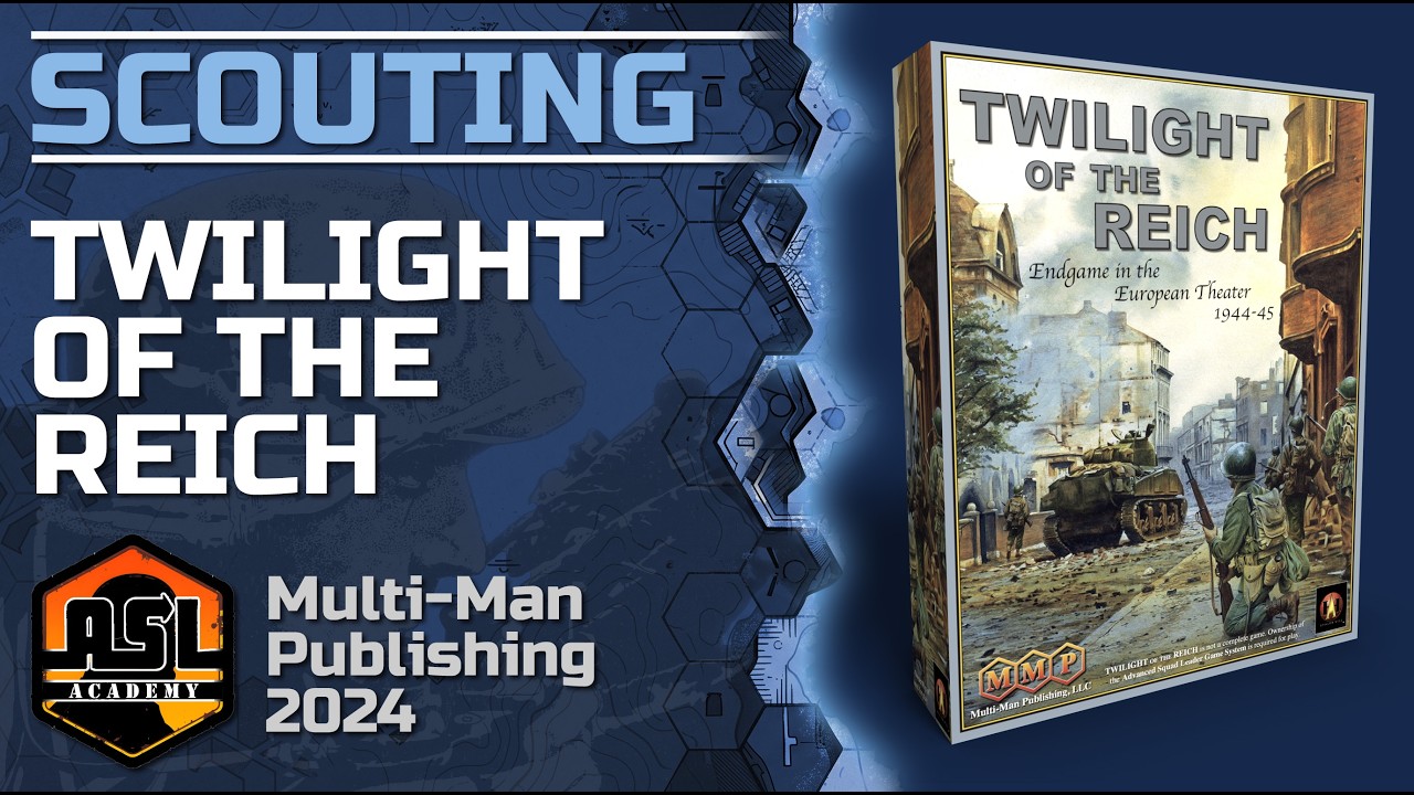 Advanced Squad Leader Scouting Report 46 - Twilight of the Reich