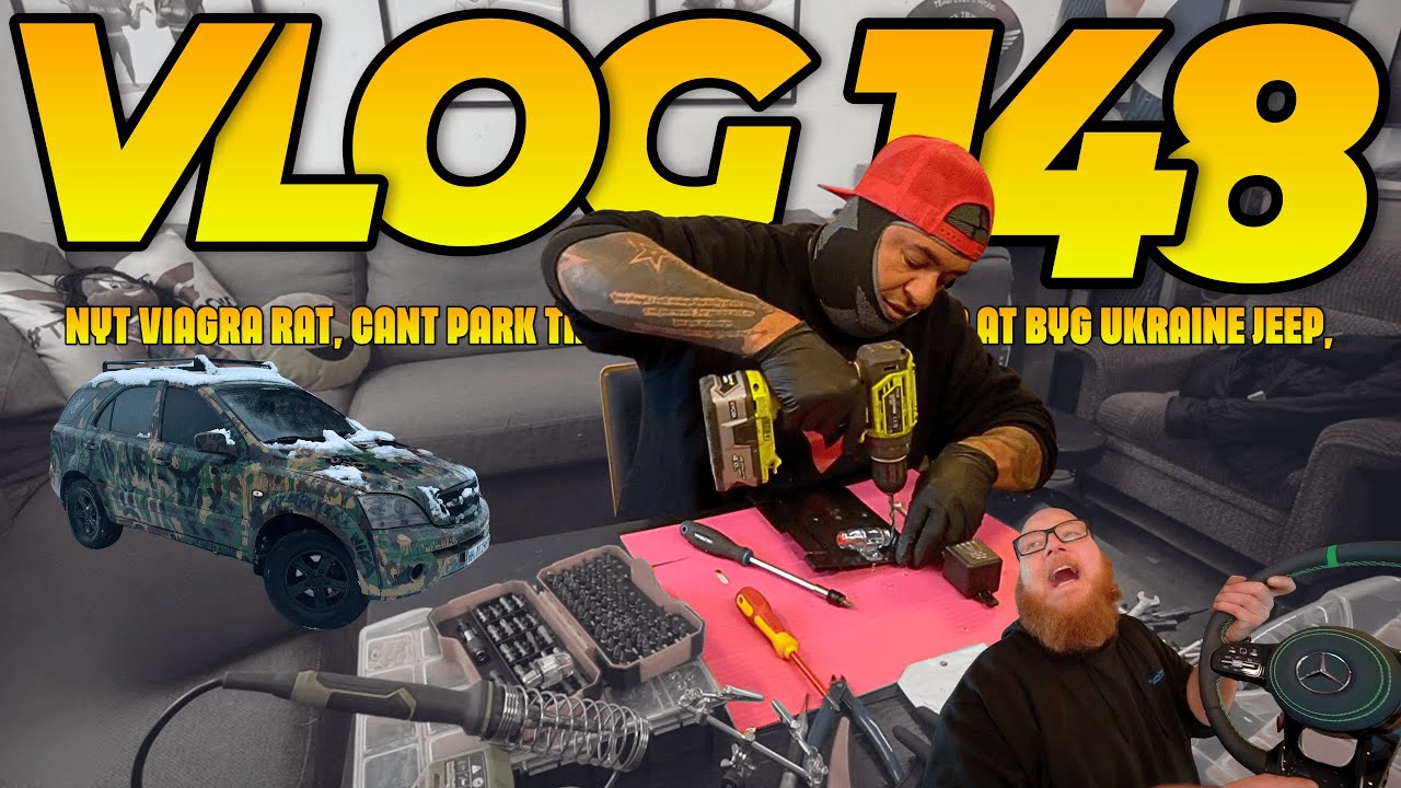 VLOG 148, Nyt Viagra Rat, Cant Park there mate, My Kia, lær at byg Ukraine Jeep, #teamloudnproud