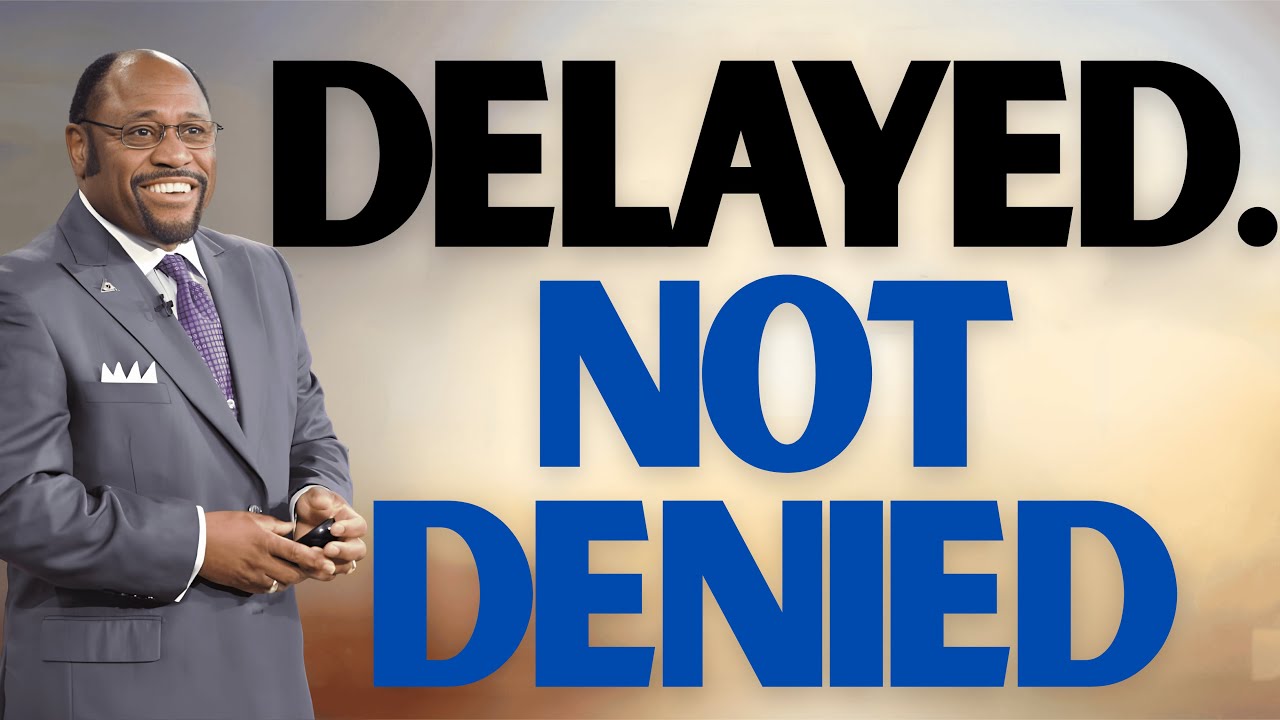 Myles Munroe: DELAY Is DEVELOPMENT&mdash;Why God Says NOT YET (And What It Means)