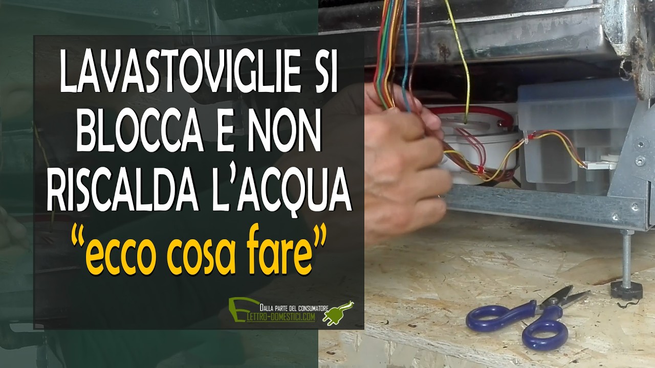 Lavastoviglie si blocca durante il lavaggio per mancato riscaldamento dell'acqua