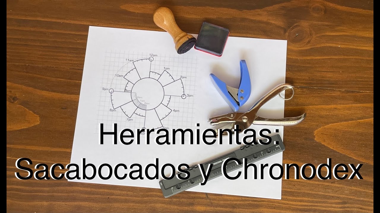 Herramientas Útiles: Sacabocados y Chronodex