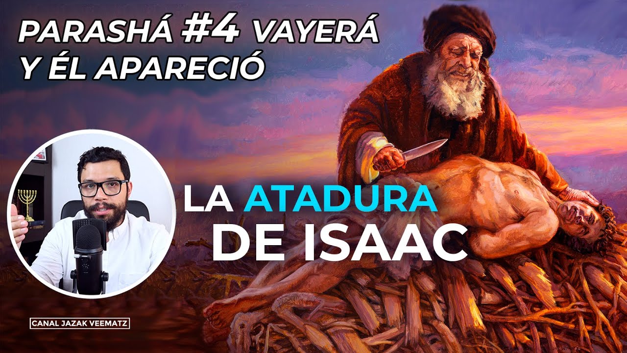 PARASHAT VAYERÁ 4 La ATADURA de ISAAC la imagen profética de YESHÚA