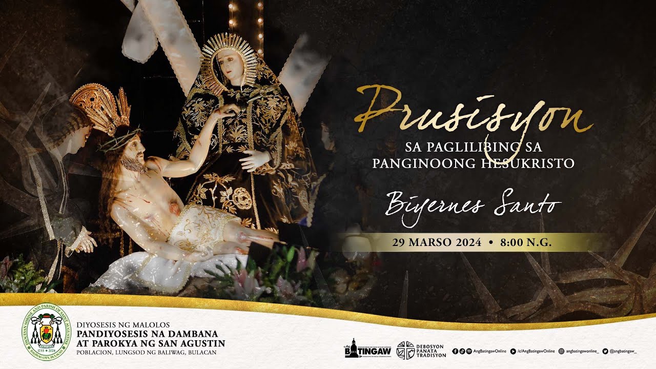 MARINGAL NA PRUSISYON | Marso 29, 2024 | 8:00 N.G. | Parokya ng San Agustin