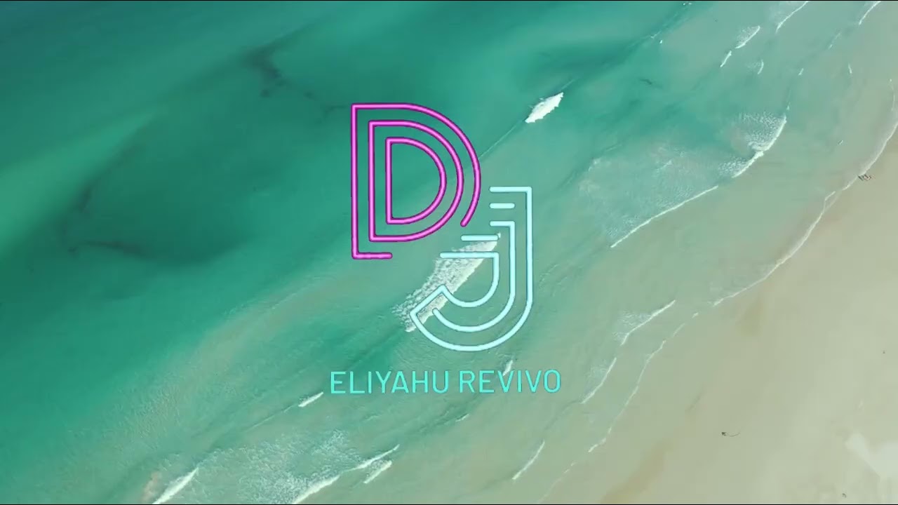 סט נעימות 2022 של Dj ELIYAHU REVIVO