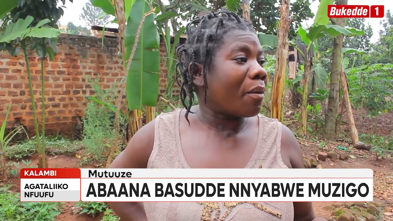 Agataliikonfuufu:  ABAANA BASUDDE NNYAABWE MU MUZIGO  MBU YALOKOKA N'ABESAMBA