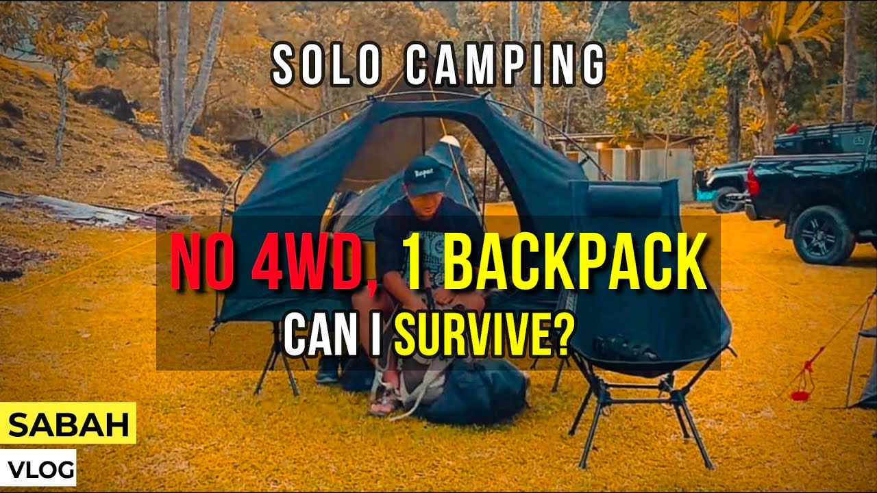 1 Backpack, No 4WD 🚙 Boleh Ka Saya Survive? | Solo Minimalis Camping di Minakit Sabah