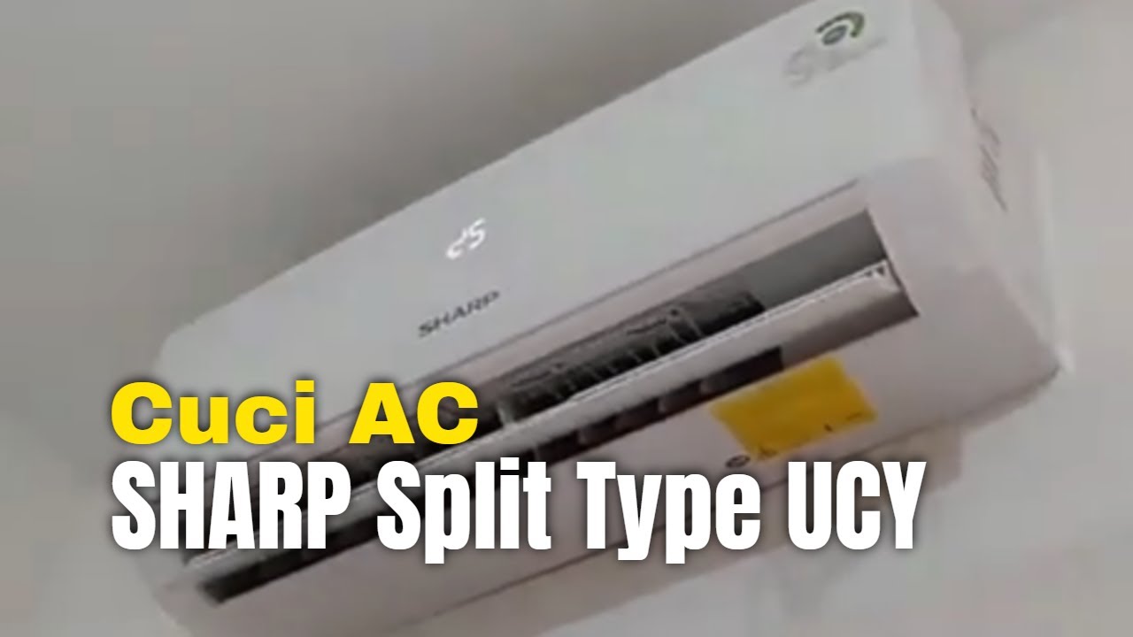 Cara Bongkar Cover Indoor Dan Cuci AC Sharp Split Type UCY | Service AC