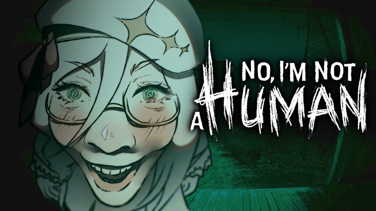 【NO, I'M NOT A HUMAN】 hello, let me in please :)