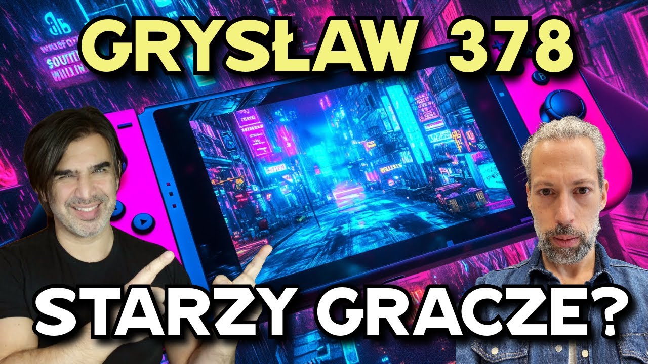 Ze Starym Graczem o Switchu 2, South of Midnight i pasji do gier - Grysław 378