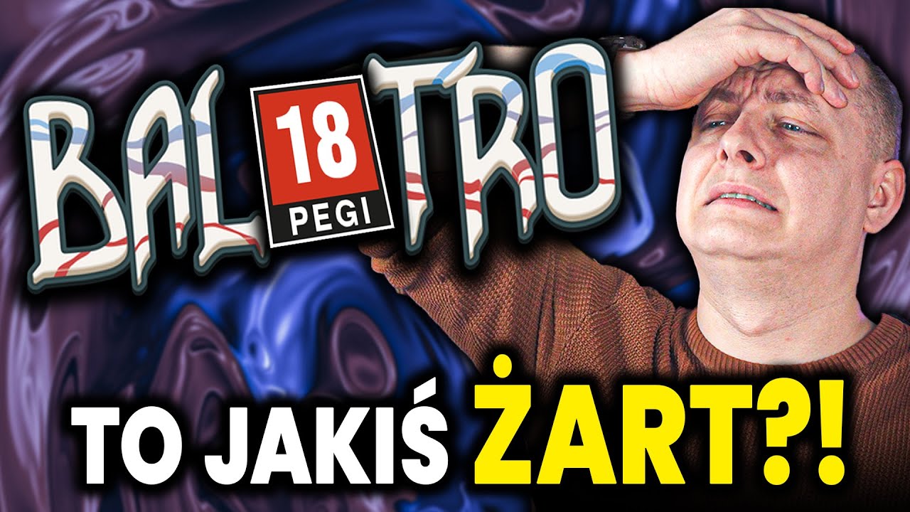 Balatro miało PEGI18?! O głupocie i niekonsekwencji PEGI, oraz o odpowiedzialności rodzic&oacute;w #twtich