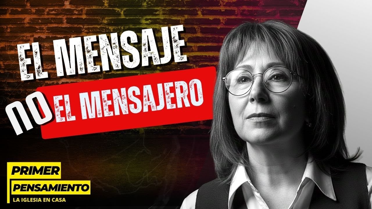El mensaje, no el mensajero PRIMER PENSAMIENTO 17/01/2026 Mª Dolores Alcaraz