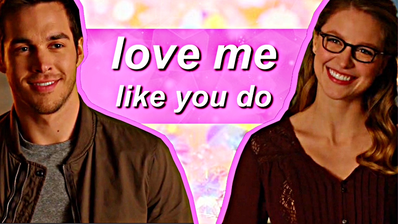 Mon El & Kara | Love Me Like You Do