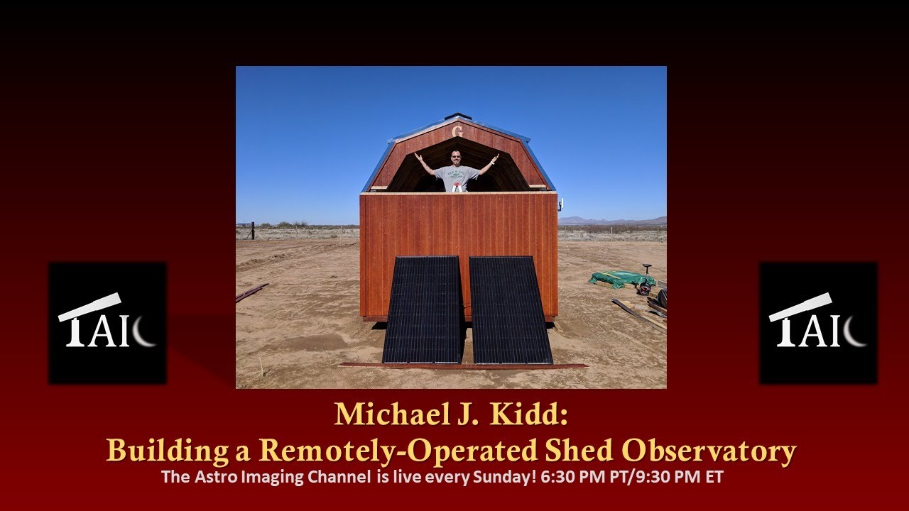 Michael J Kidd - Building a Remotely-Operable Shed Observatory