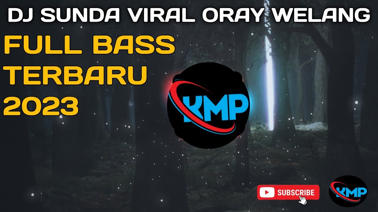 Dj Sunda Viral | ORAY WELANG Full Bass 2023