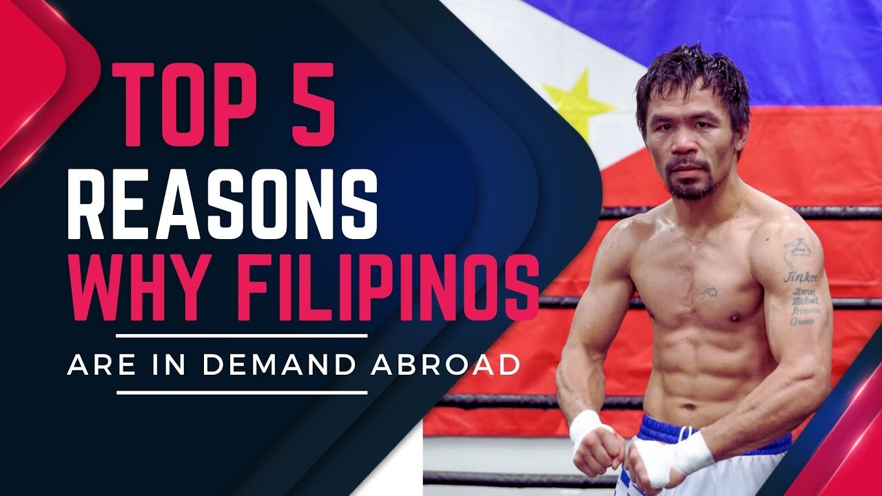 WHY FILIPINOS ARE IN DEMAND TO WORK ABROAD?