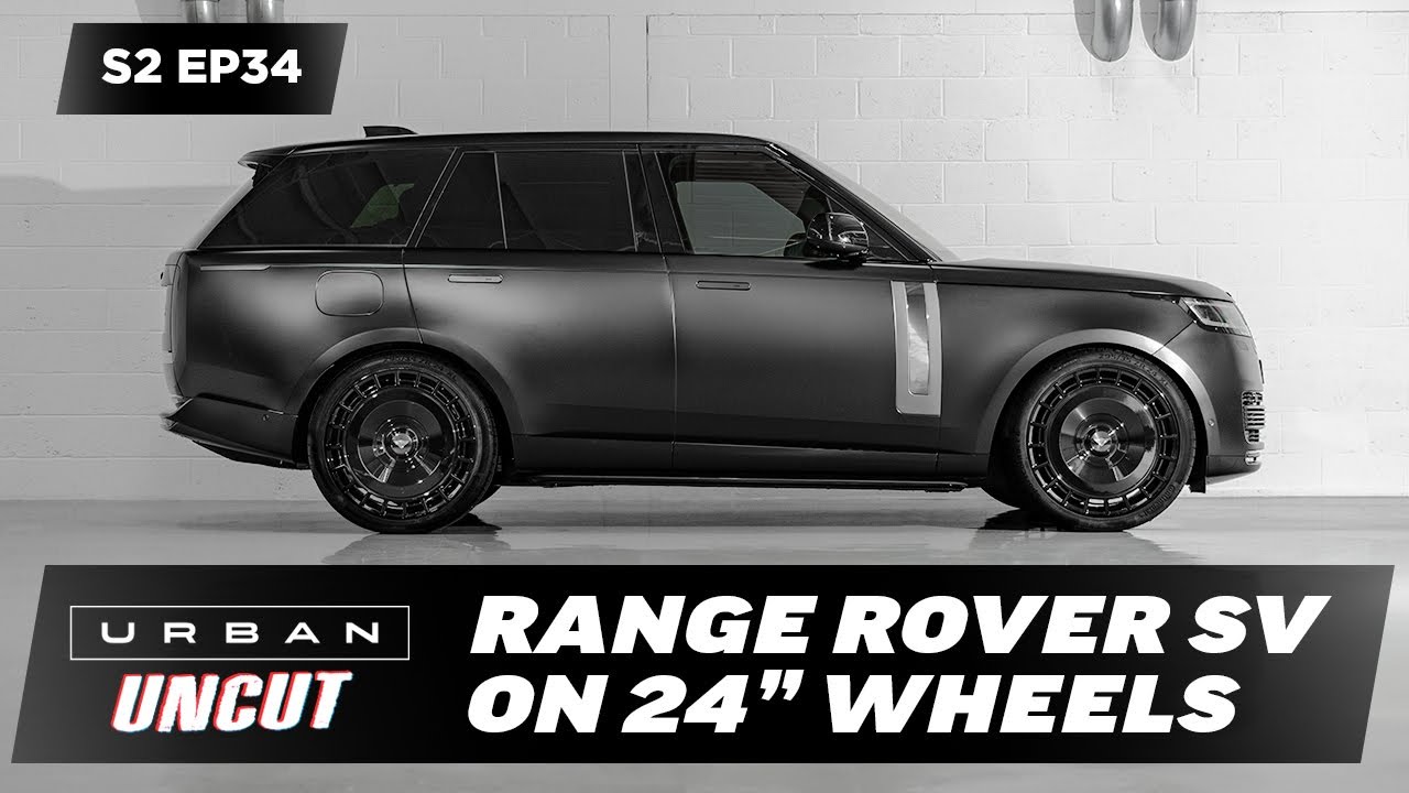 НОВЫЙ RANGE ROVER SV 2024 ГОДА НА 24-ДЮЙМОВЫХ КОЛЕСАХ | S2EP34