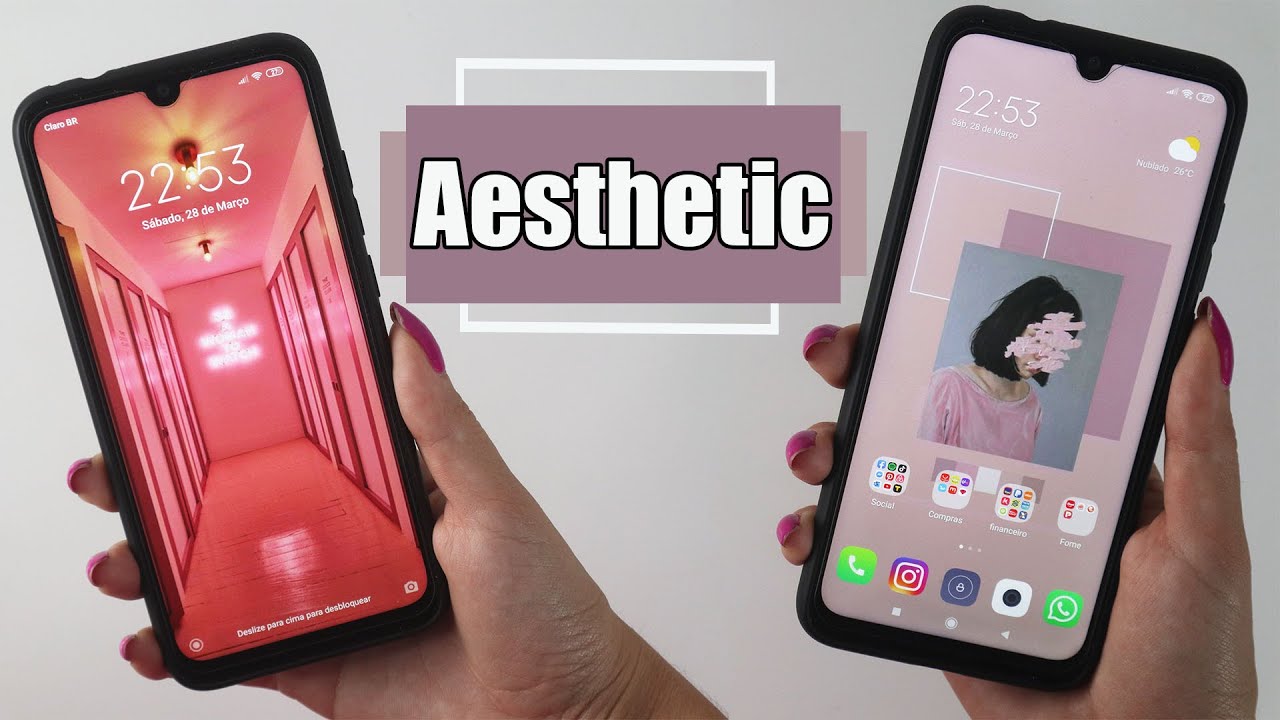 ORGANIZANDO E PERSONALIZANDO MEU CELULAR ESTILO AESTHETIC