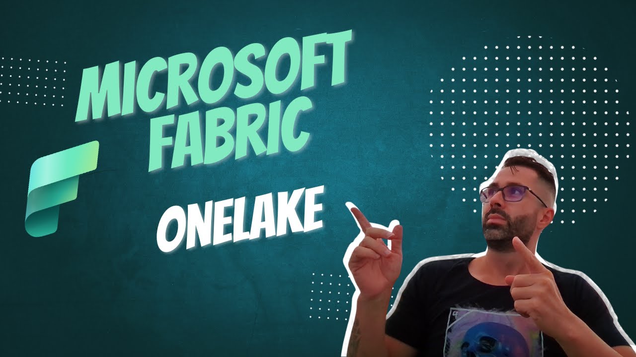 Microsoft Fabric - OneLake