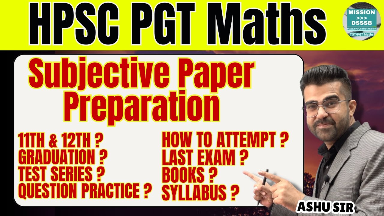 HPSC PGT Maths Subjective Exam 2024 की तैयारी कैसे करें? Detailed sessions