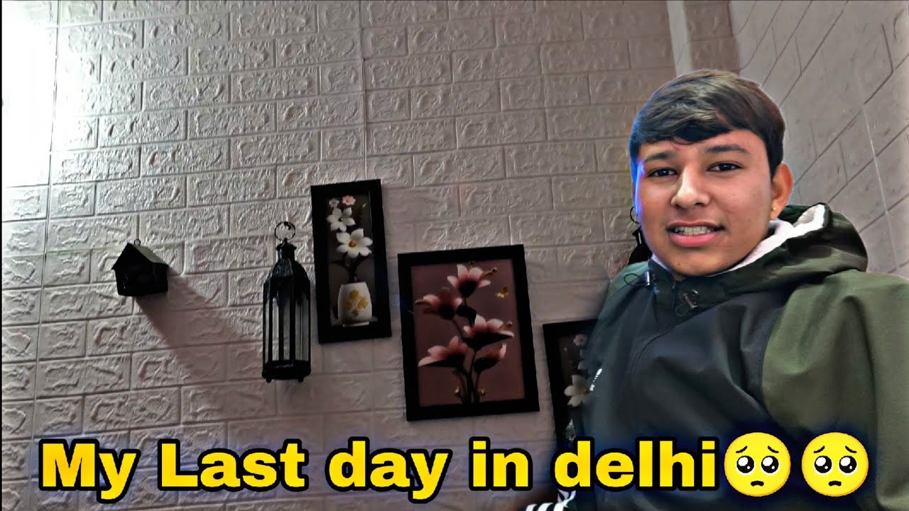 My last day in delhi 🥺🥺