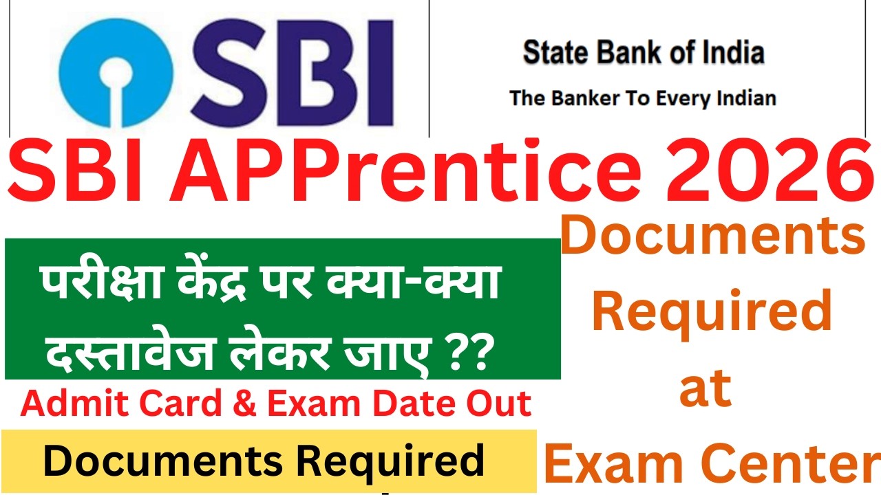 List of Documents Required at Exam Center SBI Apprentice Admit Card 2026