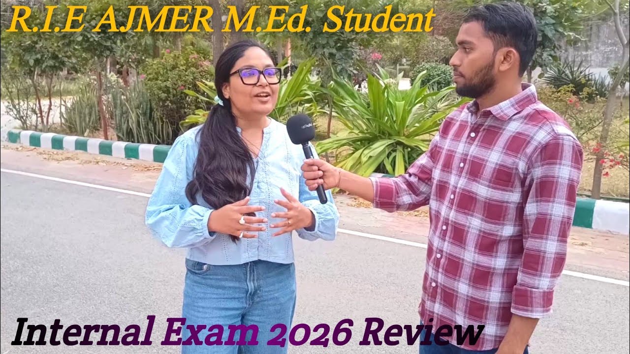 M.Ed. Students Feedback |After Internal Exams 2026|R.I.E AJMER |