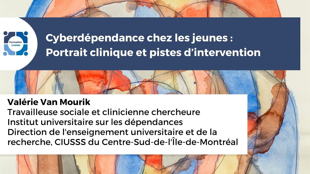 Cyberdépendance chez les jeunes : Portrait clinique et pistes d'intervention
