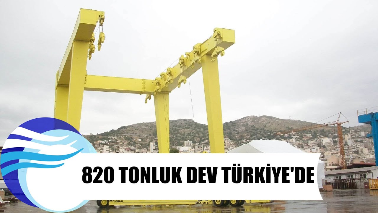 820 tonluk dev T&uuml;rkiye'de