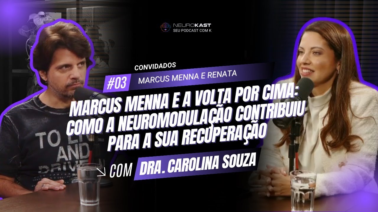 Episódio #03 | Marcus Menna e a volta por cima: Como a NEUROMODULAÇÃO contribuiu na sua recuperação.