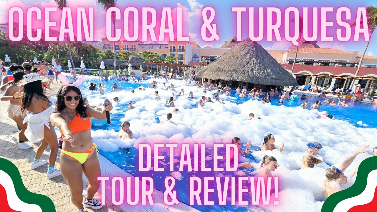 OCEAN CORAL & TURQUESA RESORT REVIEW AND TOUR