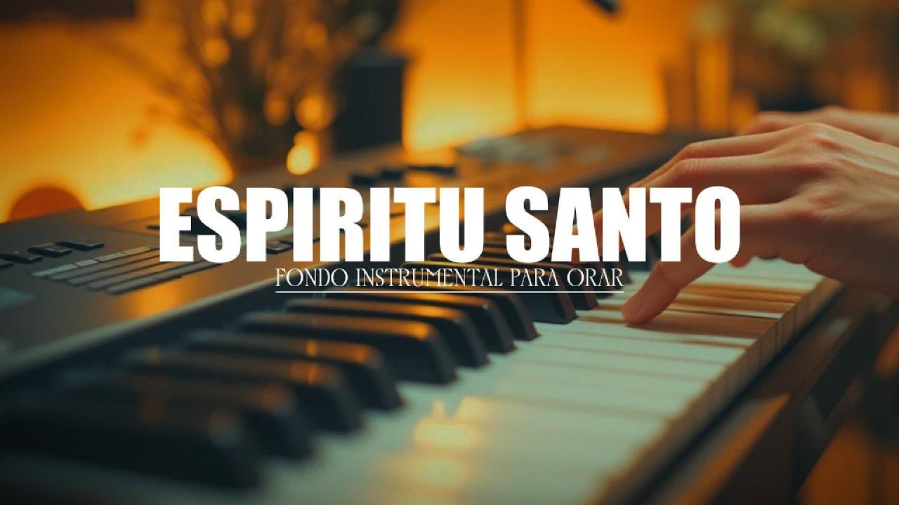 FONDO INSTRUMENTAL PARA ORAR - ESPIRUT SANTO - FONDO MUSICAL