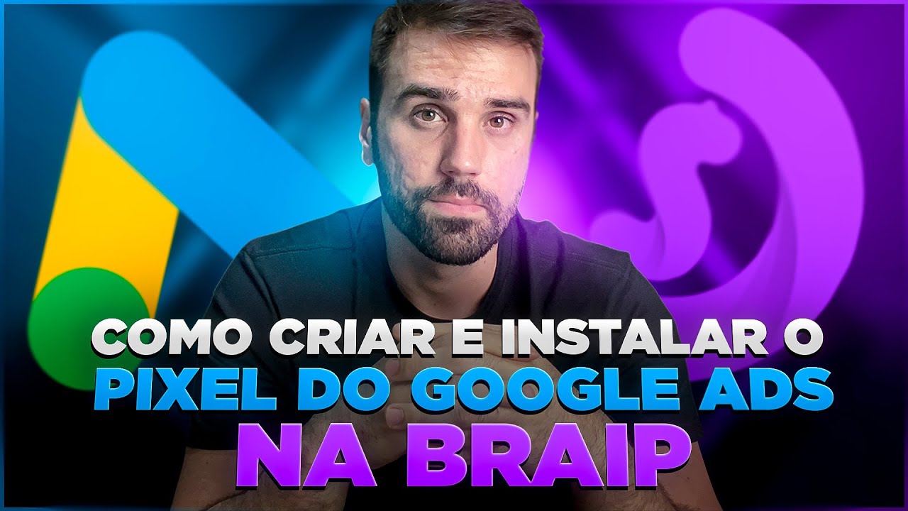 [Pixel Google Ads + BRAIP ATUALIZADO 2023] Como Criar e Instalar o Pixel do Google Ads na BRAIP