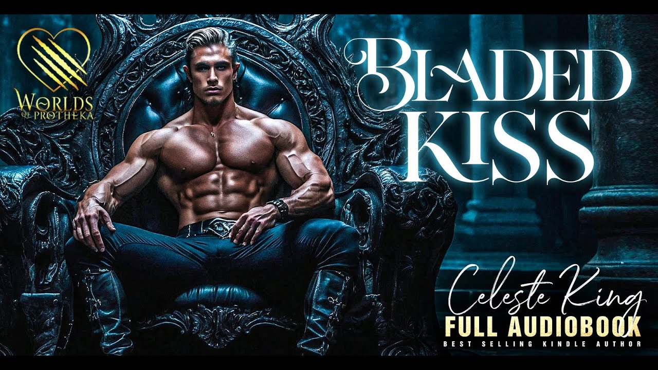 Bladed Kiss by Celeste King | A Free Dark Romance Audiobook #audiblefree #darkromance #romantasy