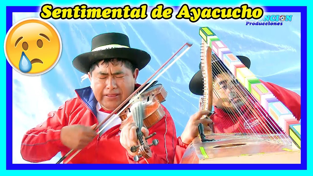💕😢🌺 Huayno SENTIMENTAL de AYACUCHO con ARPA y VIOLIN 💞🎼🎻