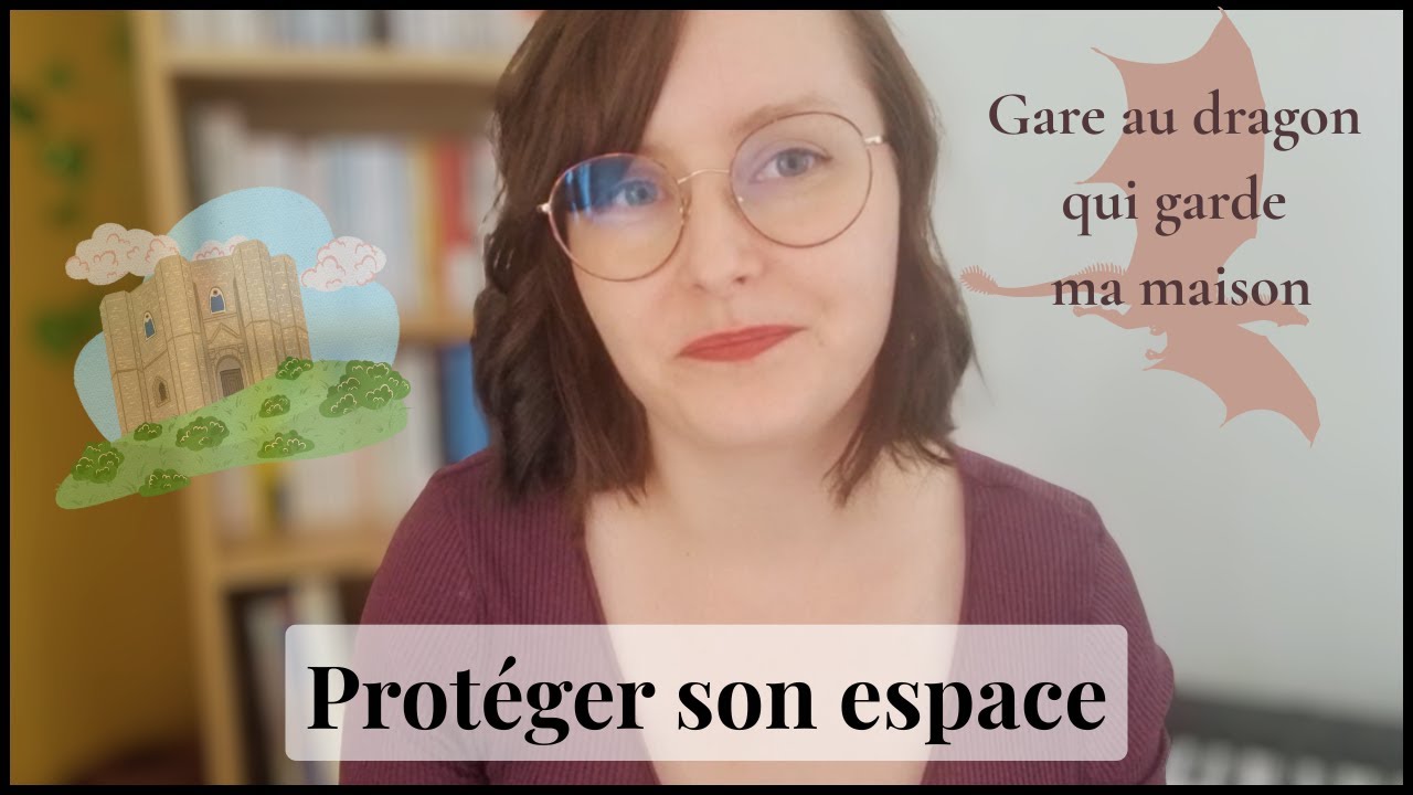 Protéger son espace - Allez hop ça dégage ! ❤️