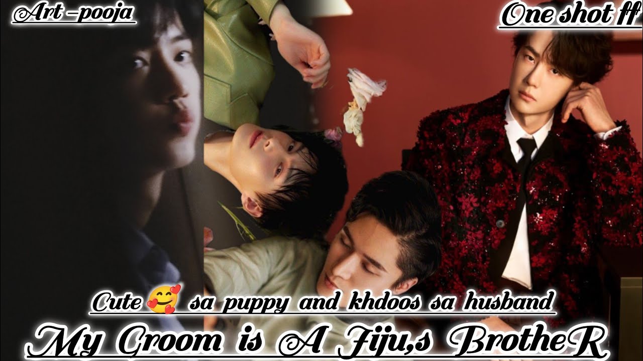 ONESHOT//MY GROOM IS A JIJU,S BROTHER#wangxianff#oneshotff#blforced#wangxianfanfictionhindiexplaind