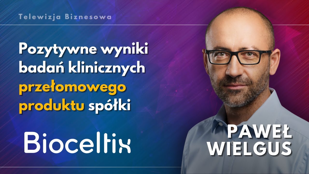 Bioceltix coraz bliżej wdrożenia przełomowego produktu