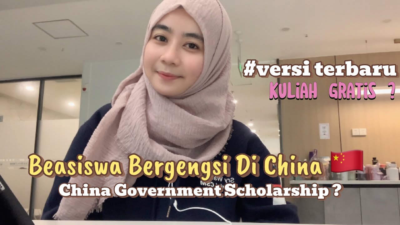 BAHAS TUNTAS “Beasiswa CGS 2024 versi Terbaru” Kuliah gratis di China 🇨🇳
