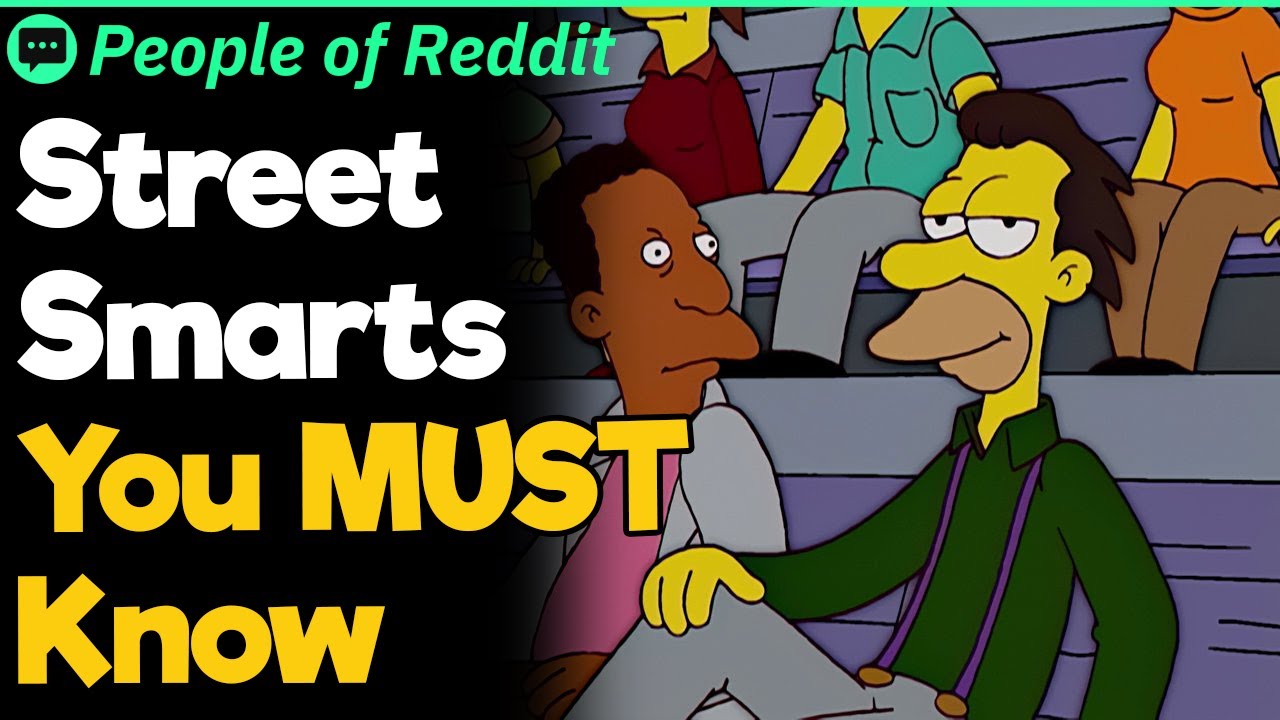 Street Smarts You MUST Know