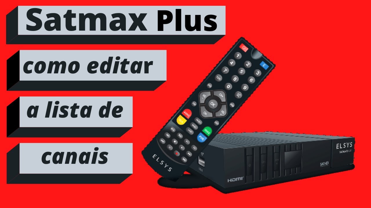SATMAX PLUS -como editar a lista de canais