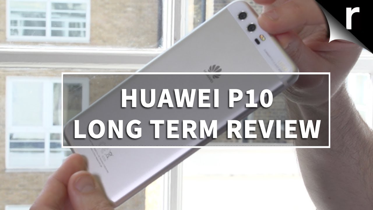 Huawei P10 Long Term Review: Is the P10 already obsolete?