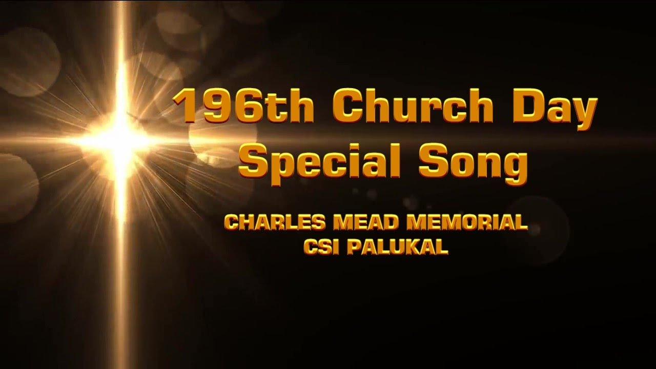 196th Church Day Special Virtual Song | Church Choir | Charles Mead Memorial CSI Palukal