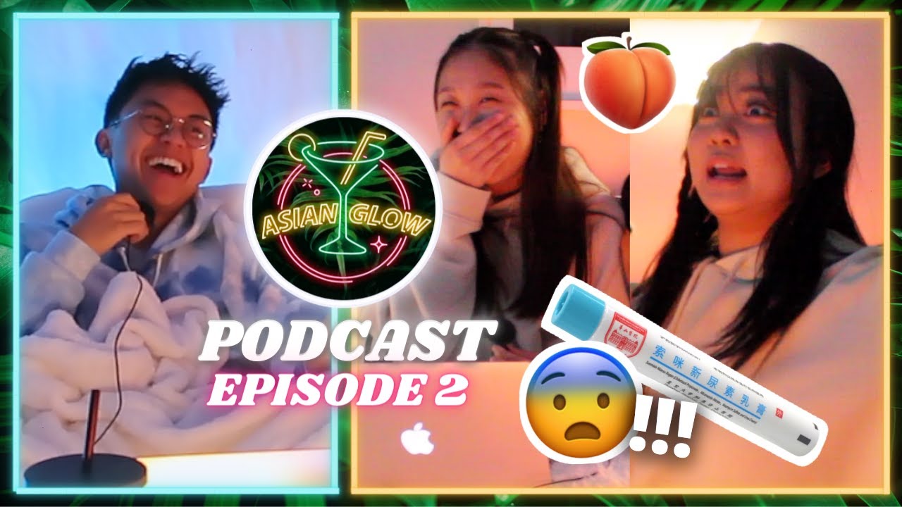 Her mom CAUGHT her in her bedroom DOING THIS | Episode 2: Asian Glow Podcast