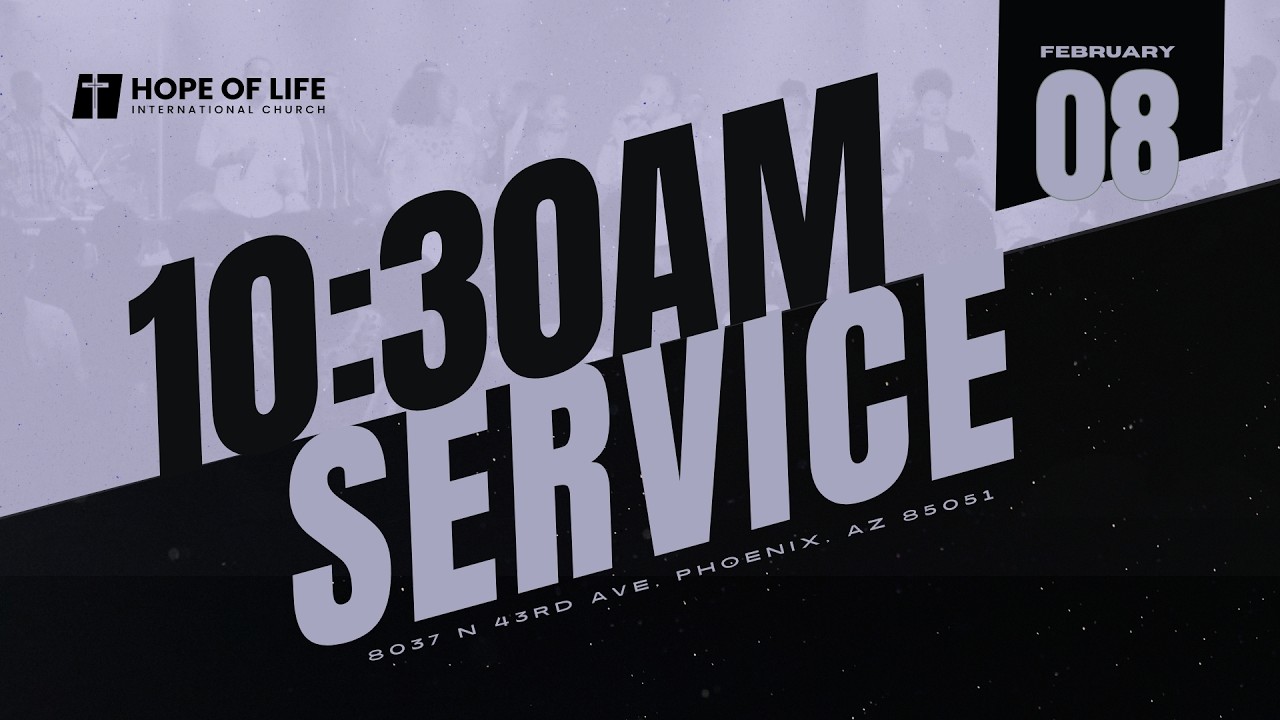 10:30 AM Service | 2.8.2026 | Hope of Life International Church