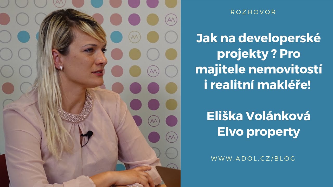 Jak na developerské projekty a výstavbu nových bytů - Eliška Volánková