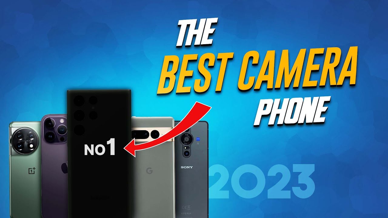 The Best Smartphone Camera Phones 2023|Best DSLR Camera Smartphone in 2023|Best Camera Phone 2023